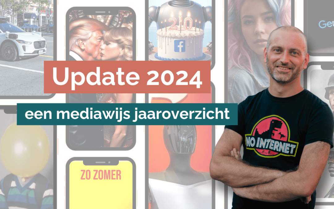 Kom ook kijken naar mijn Mediawijs Jaaroverzicht ‘Update 2024’